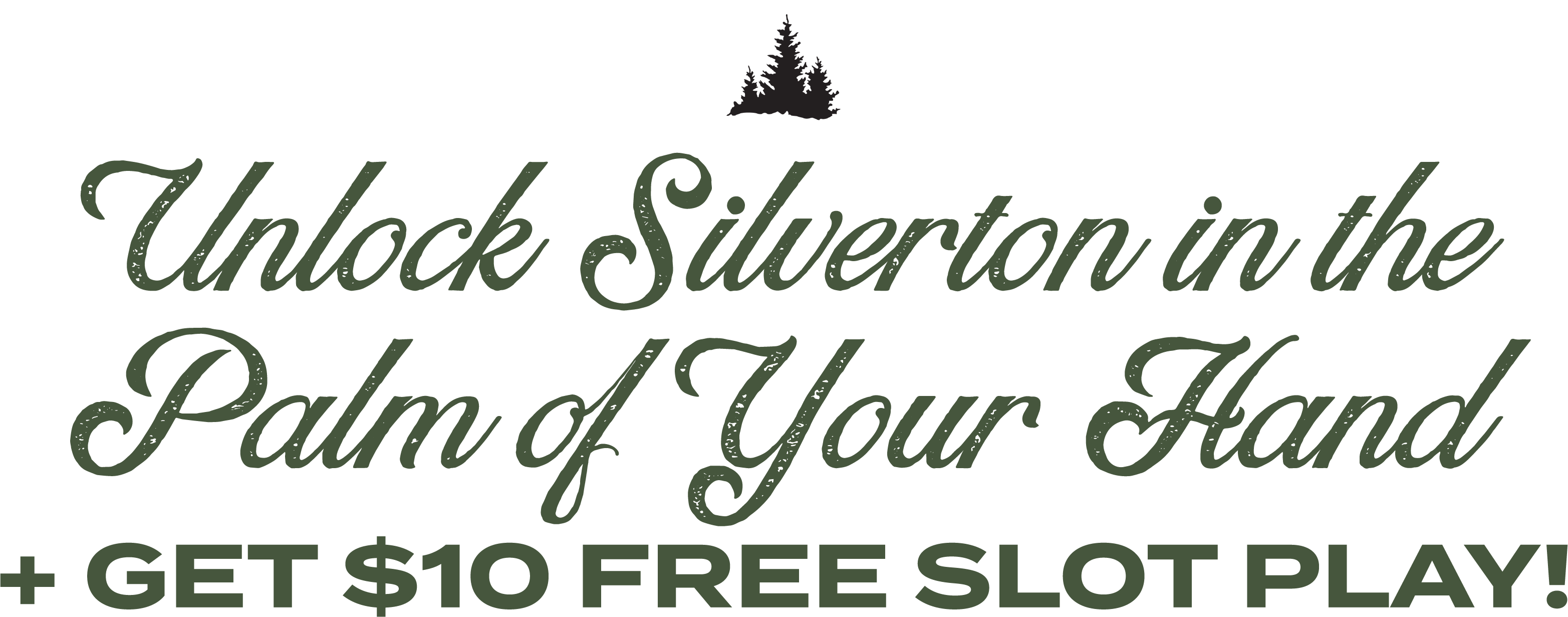 Unlock Silverton in the Palm of your hand and get $10 Free Slot Play!